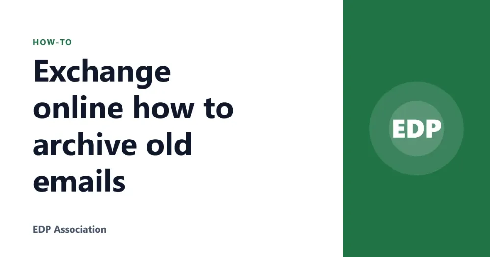 Exchange online how to archive old emails