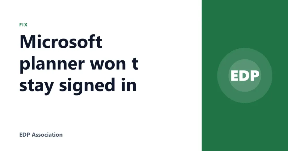 Microsoft planner won t stay signed in