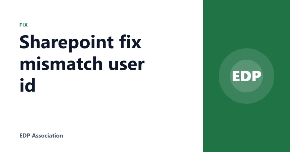 Sharepoint fix mismatch user id