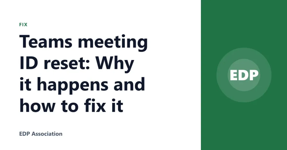 Teams meeting ID reset: Why it happens and how to fix it