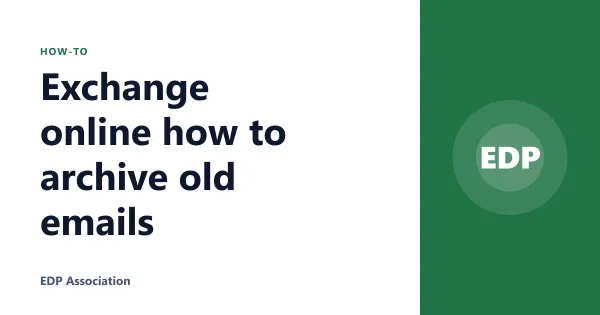 Exchange online how to archive old emails