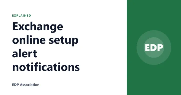 Exchange online setup alert notifications