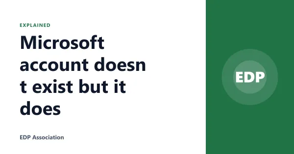 Microsoft account doesn t exist but it does