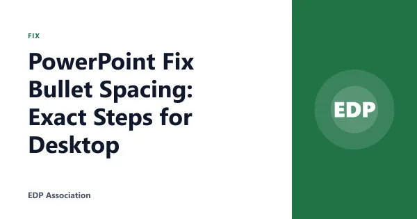 PowerPoint Fix Bullet Spacing: Exact Steps for Desktop